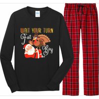 Funny Thanksgiving Wait Your Turn Fat Boy Turkey Santa Long Sleeve Pajama Set