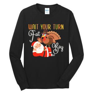 Funny Thanksgiving Wait Your Turn Fat Boy Turkey Santa Tall Long Sleeve T-Shirt