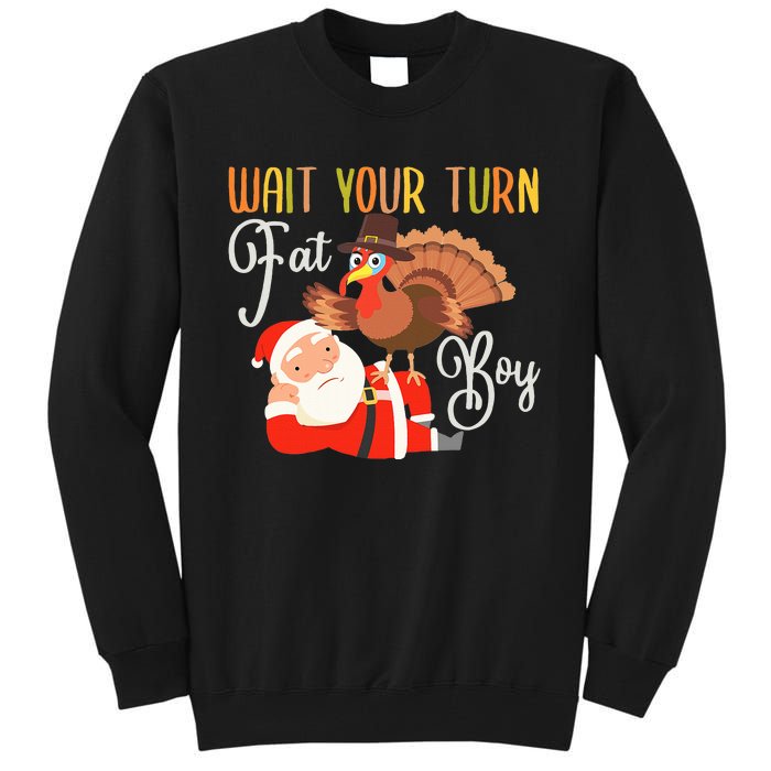 Funny Thanksgiving Wait Your Turn Fat Boy Turkey Santa Tall Sweatshirt