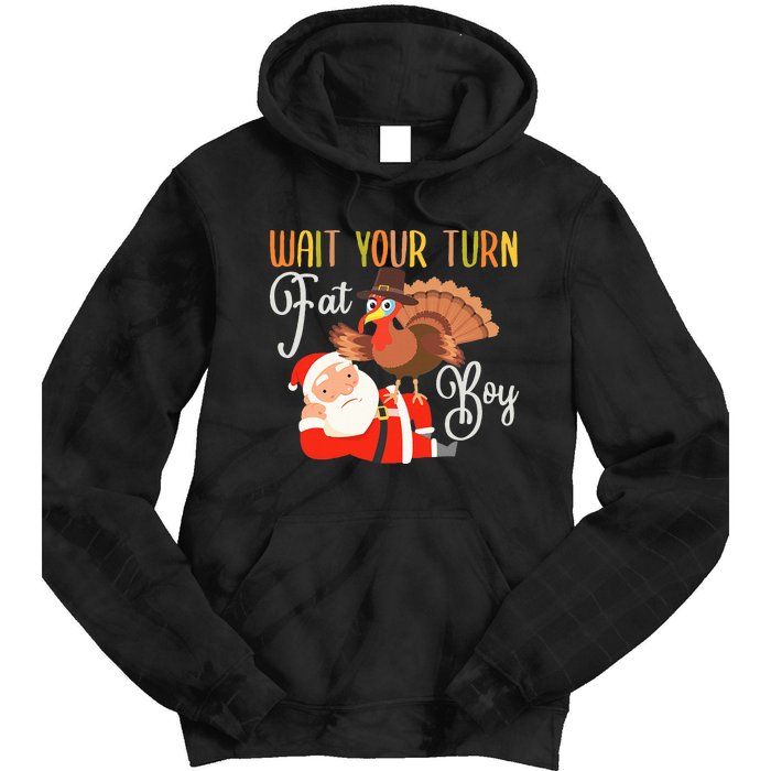 Funny Thanksgiving Wait Your Turn Fat Boy Turkey Santa Tie Dye Hoodie