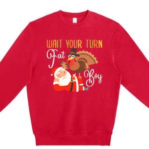 Funny Thanksgiving Wait Your Turn Fat Boy Turkey Santa Premium Crewneck Sweatshirt