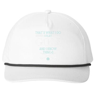 Funny ThatS What I Do I Play Golf And I Know Things Funny Snapback Five-Panel Rope Hat