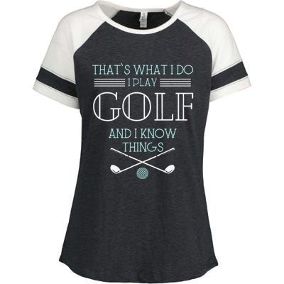 Funny ThatS What I Do I Play Golf And I Know Things Funny Enza Ladies Jersey Colorblock Tee