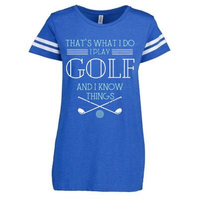 Funny ThatS What I Do I Play Golf And I Know Things Funny Enza Ladies Jersey Football T-Shirt