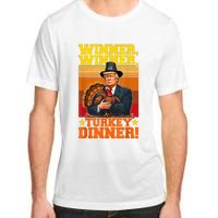 Funny Trump Winner Winner Turkey Dinner Thanksgiving Humor Adult ChromaSoft Performance T-Shirt