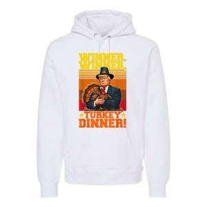 Funny Trump Winner Winner Turkey Dinner Thanksgiving Humor Premium Hoodie