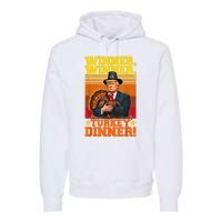 Funny Trump Winner Winner Turkey Dinner Thanksgiving Humor Premium Hoodie