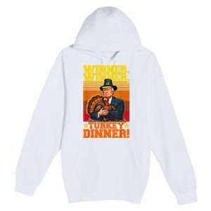 Funny Trump Winner Winner Turkey Dinner Thanksgiving Humor Premium Pullover Hoodie