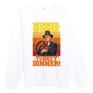 Funny Trump Winner Winner Turkey Dinner Thanksgiving Humor Premium Crewneck Sweatshirt