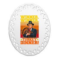 Funny Trump Winner Winner Turkey Dinner Thanksgiving Humor Ceramic Oval Ornament