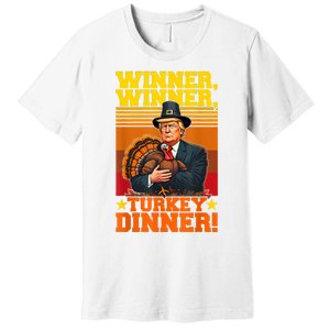 Funny Trump Winner Winner Turkey Dinner Thanksgiving Humor Premium T-Shirt