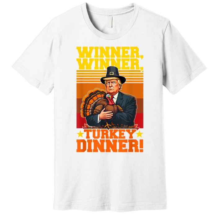 Funny Trump Winner Winner Turkey Dinner Thanksgiving Humor Premium T-Shirt