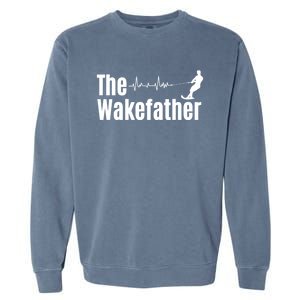 Funny The Wake Father Heartbeat Wakeboard Lover Funny Gift Cool Gift Garment-Dyed Sweatshirt