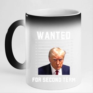 Funny Trump Wanted For Second Term QuoteGreat 2nd Term 2024 11oz Black Color Changing Mug