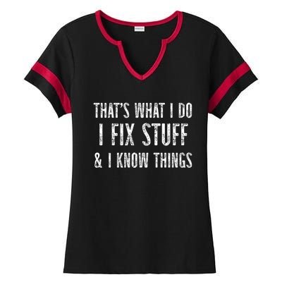 Funny Thats What I Do I Fix Stuff And I Know Things Handy Gift Ladies Halftime Notch Neck Tee