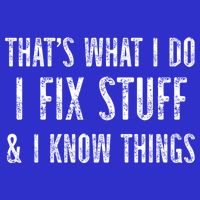 Funny Thats What I Do I Fix Stuff And I Know Things Handy Gift Mousepad