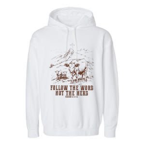 Follow The Word Not The Herd Isaiah 8:11:13castles Garment-Dyed Fleece Hoodie