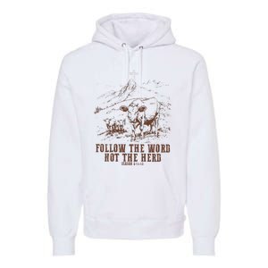 Follow The Word Not The Herd Isaiah 8:11:13castles Premium Hoodie