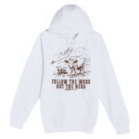 Follow The Word Not The Herd Isaiah 8:11:13castles Premium Pullover Hoodie