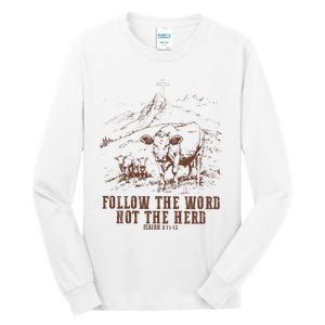 Follow The Word Not The Herd Isaiah 8:11:13castles Tall Long Sleeve T-Shirt