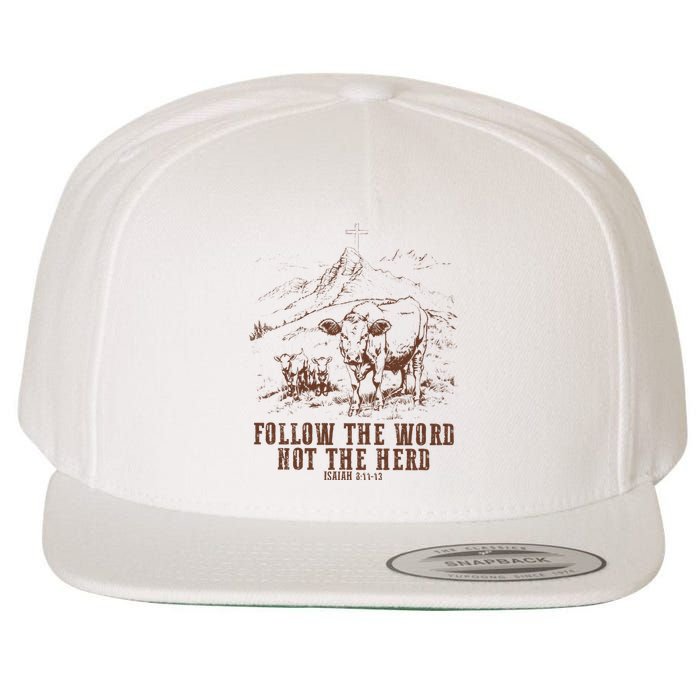 Follow The Word Not The Herd Isaiah 8:11:13castles Wool Snapback Cap