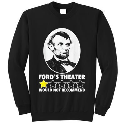 FordS Theater Would Not Recommend 1star Abraham Lincoln Sweatshirt