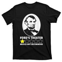 FordS Theater Would Not Recommend 1star Abraham Lincoln T-Shirt