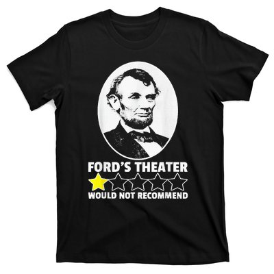 FordS Theater Would Not Recommend 1star Abraham Lincoln T-Shirt