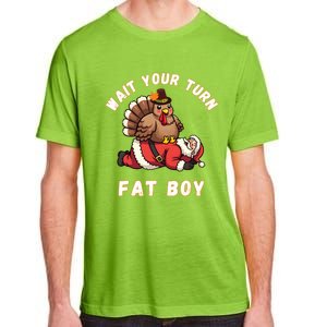 Funny Thanksgiving Wait Your Turn Fat Funny Santa Turkey Gift Adult ChromaSoft Performance T-Shirt