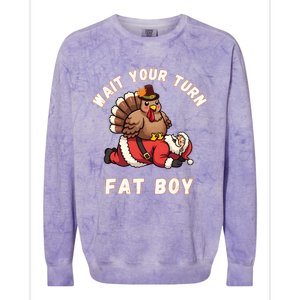 Funny Thanksgiving Wait Your Turn Fat Funny Santa Turkey Gift Colorblast Crewneck Sweatshirt