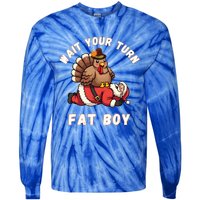 Funny Thanksgiving Wait Your Turn Fat Funny Santa Turkey Gift Tie-Dye Long Sleeve Shirt