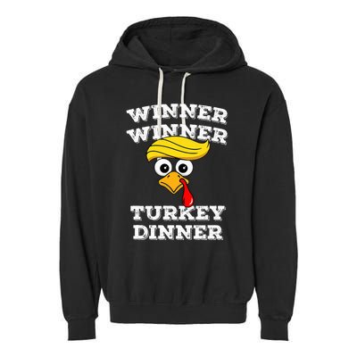 Funny Trump Winner Winner Turkey Dinner Thanksgiving Humor Garment-Dyed Fleece Hoodie