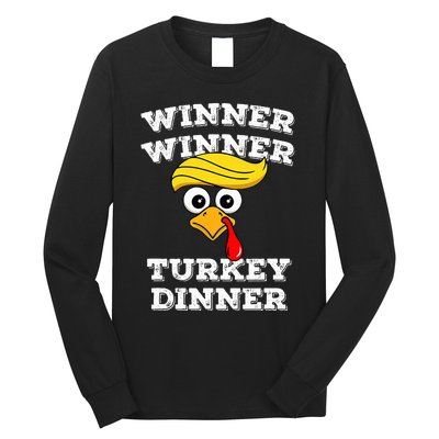 Funny Trump Winner Winner Turkey Dinner Thanksgiving Humor Long Sleeve Shirt