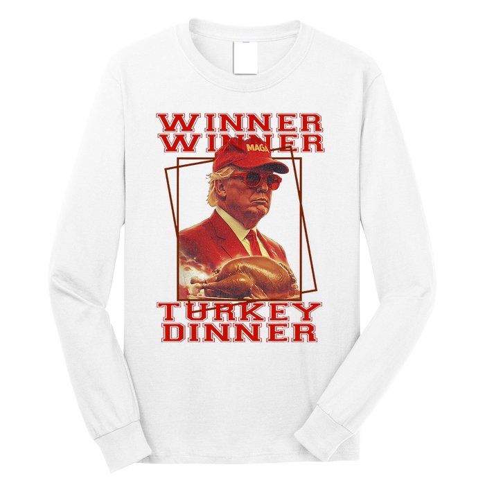 Funny Trump Winner Winner Turkey Dinner Thanksgiving Humor Long Sleeve Shirt