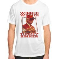 Funny Trump Winner Winner Turkey Dinner Thanksgiving Humor Adult ChromaSoft Performance T-Shirt