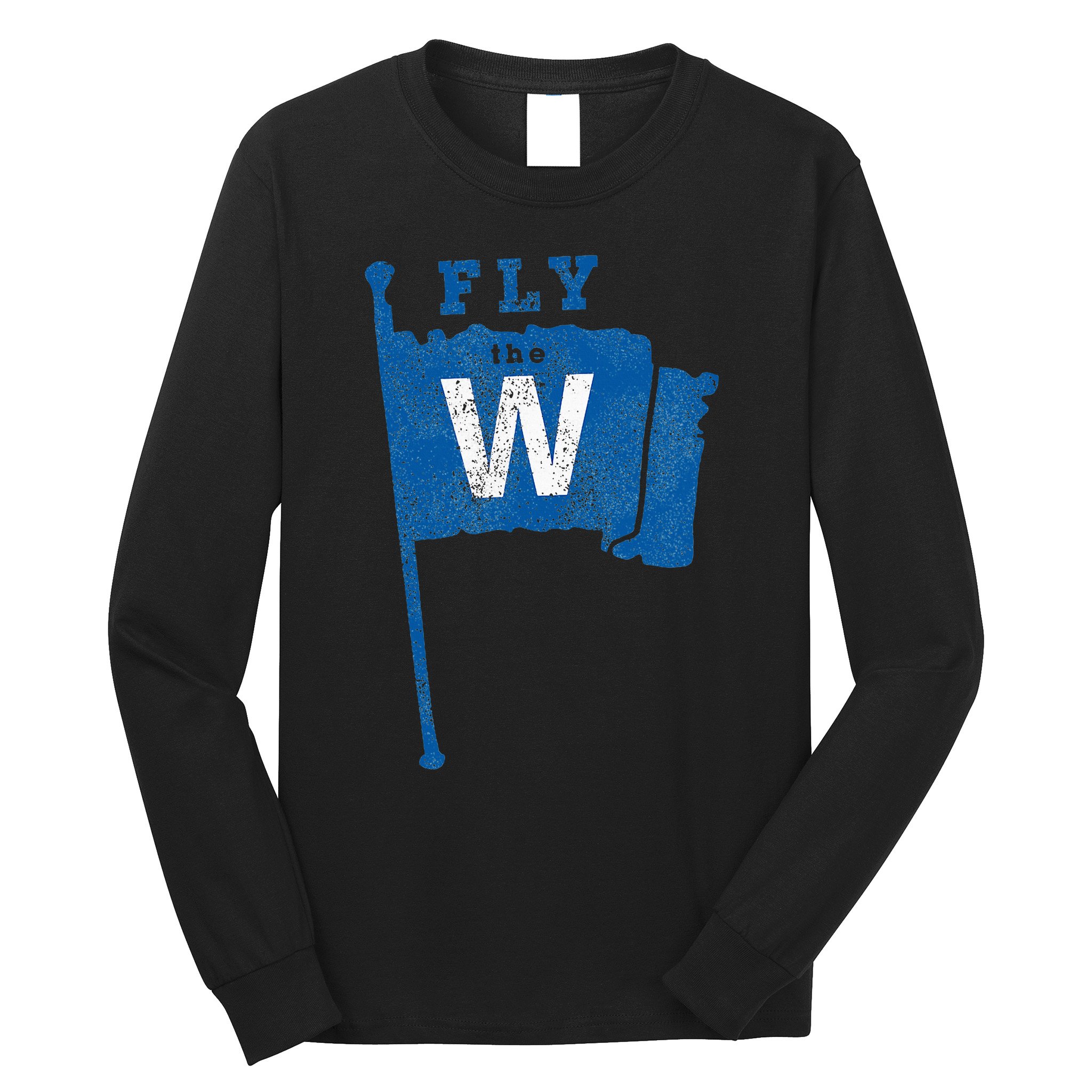 Fly The W Chicago Baseball Winning Flag Long Sleeve Shirt
