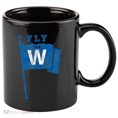 Fly The W Chicago Baseball Winning Flag 11oz C Handle Ceramic Mug