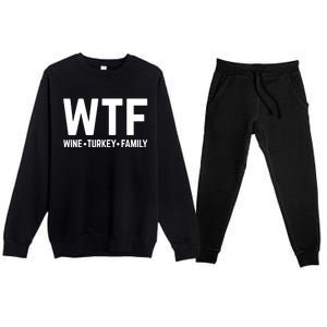 Funny Thanksgiving Wtf Wine Turkey Family Gift Premium Crewneck Sweatsuit Set