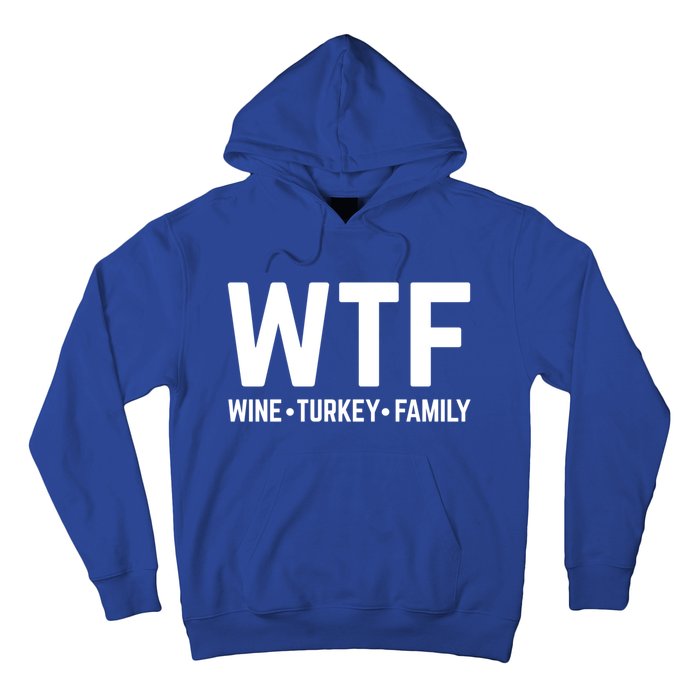 Funny Thanksgiving Wtf Wine Turkey Family Gift Hoodie