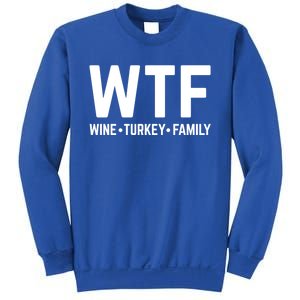 Funny Thanksgiving Wtf Wine Turkey Family Gift Sweatshirt