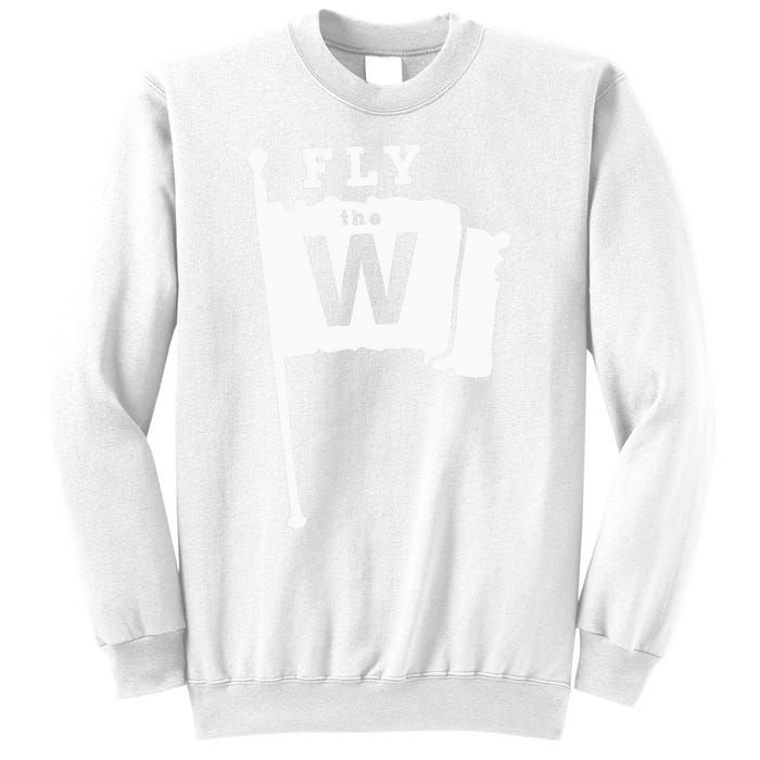 Fly The W Chicago Baseball Winning Flag Sweatshirt