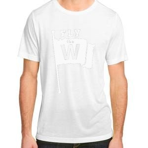 Fly The W Chicago Baseball Winning Flag Adult ChromaSoft Performance T-Shirt