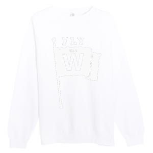 Fly The W Chicago Baseball Winning Flag Premium Crewneck Sweatshirt