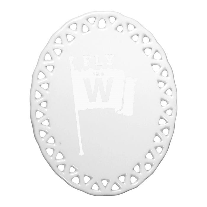 Fly The W Chicago Baseball Winning Flag Ceramic Oval Ornament