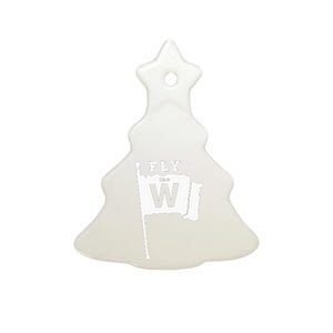 Fly The W Chicago Baseball Winning Flag Ceramic Tree Ornament