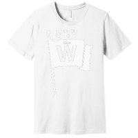 Fly The W Chicago Baseball Winning Flag Premium T-Shirt