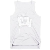 Fly The W Chicago Baseball Winning Flag Tank Top