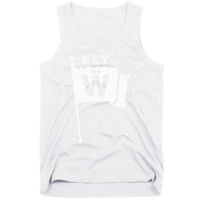 Fly The W Chicago Baseball Winning Flag Tank Top