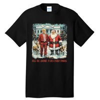 Funny Trump Xmas Santa ILl Be Home For Christmas Costume Tall T-Shirt