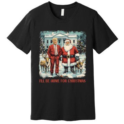 Funny Trump Xmas Santa ILl Be Home For Christmas Costume Premium T-Shirt